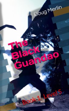 The Black Guandao (Edición en Inglés) de Doug Merlin en PDF, eBook y ...
