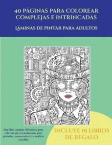 Laminas de Pintar para Adultos 40 Paginas para Colorear Complejas E Intrincadas