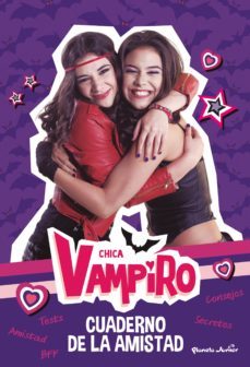 Chica Vampiro: Cuaderno de la Amistad