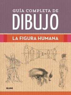 Guia Completa de Dibujo. la Figura Humana