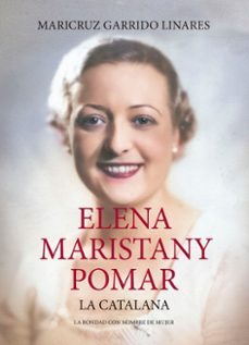 Elena Maristany Pomar. la Catalana (Edición en Catalán)