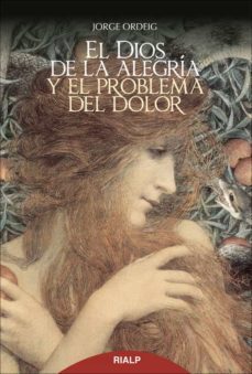 El Dios de la Alegría y el Problema del Dolor