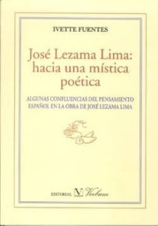 Jose Lezama Lima: Hacia una Mistica Poetica