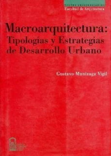 Macroarquitectura: Tipologias y Estrategias de Desarrollo Urbano 2ª Ed.