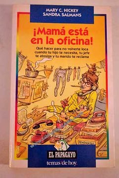 Mama Esta en la Oficina