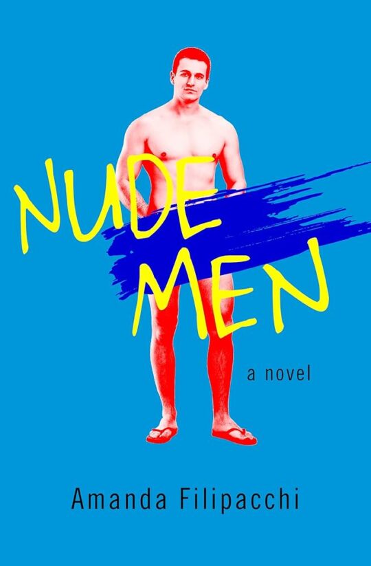 Nude Men de Amanda Filipacchi en PDF, eBook y Audiolibro