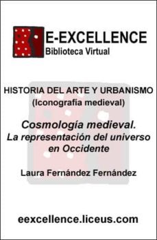 Cosmología Medieval. la Representación del Universo en Occidente